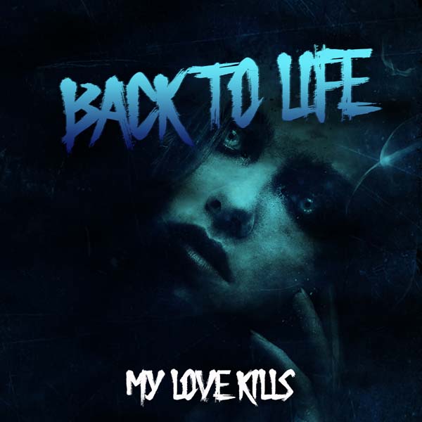 My Love Kills Back to Life single