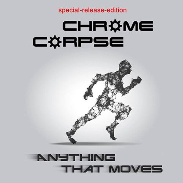 Chrome Corpse „Anything That Moves“