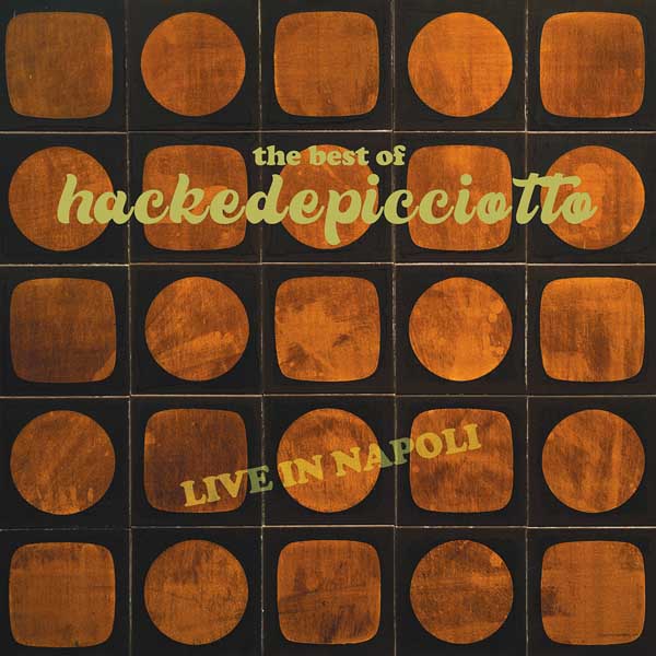 hackedepicciotto the best of live napoli