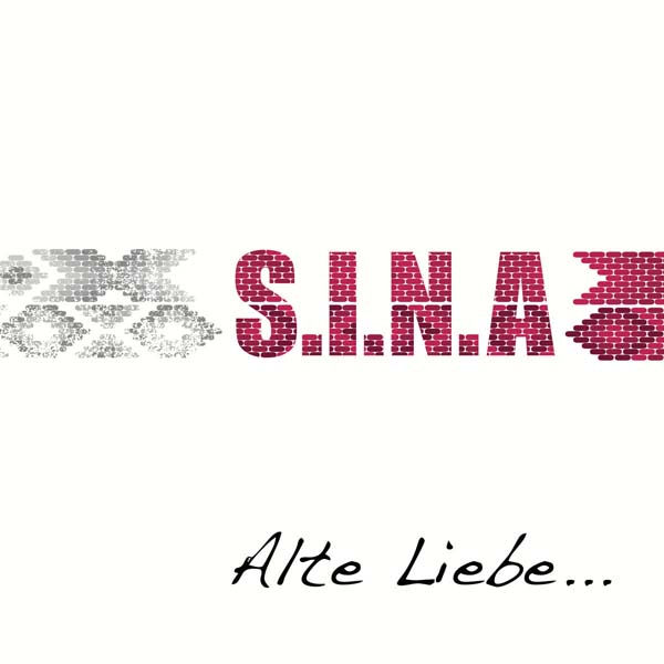 S.I.N.A Alte Liebe ...